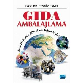 Nobel Akademik Yayıncılık - Gıda Ambalajlama - Ambalajlama Bilimi ve Teknolojisi