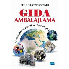 Nobel Akademik Yayıncılık - Gıda Ambalajlama - Ambalajlama Bilimi ve Teknolojisi