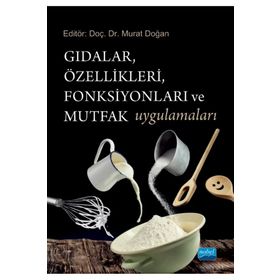 Nobel Akademik Yayıncılık - Gıdalar Özellikleri Fonksiyonları ve Mutfak Uygulamaları