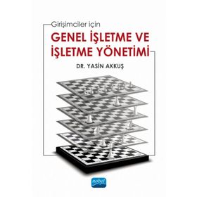 Nobel Akademik Yayıncılık - Girişimciler için Genel İşletme ve İşletme Yönetimi