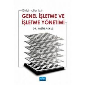 Nobel Akademik Yayıncılık - Girişimciler için Genel İşletme ve İşletme Yönetimi