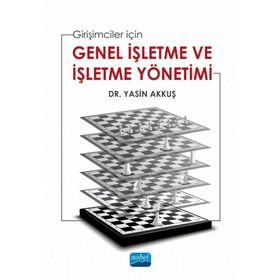 Nobel Akademik Yayıncılık - Girişimciler için Genel İşletme ve İşletme Yönetimi