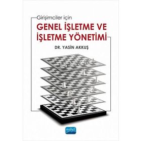 Nobel Akademik Yayıncılık - Girişimciler için Genel İşletme ve İşletme Yönetimi