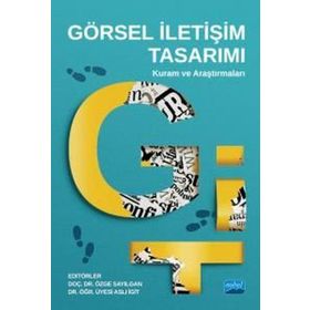 Nobel Akademik Yayıncılık - Görsel İletişim Tasarımı Kuram ve Araştırmaları
