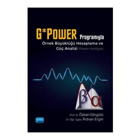 Nobel Akademik Yayıncılık - G*Power Programıyla Örnek Büyüklüğü Hesaplama ve Güç Analizi
