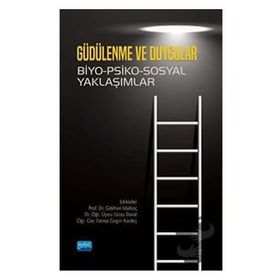 Nobel Akademik Yayıncılık - Güdülenme ve Duygular Biyo-Psiko-Sosyal Yaklaşımlar