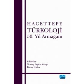 Nobel Akademik Yayıncılık - Hacettepe Türkoloji 50. Yıl Armağanı