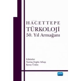 Nobel Akademik Yayıncılık - Hacettepe Türkoloji 50. Yıl Armağanı