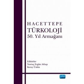 Nobel Akademik Yayıncılık - Hacettepe Türkoloji 50. Yıl Armağanı