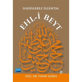 Nobel Akademik Yayıncılık - Hadislerle İslâm’da Ehl-i Beyt