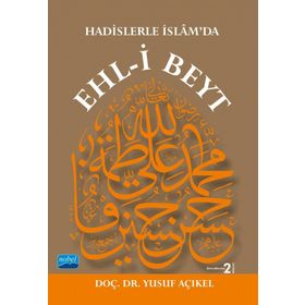 Nobel Akademik Yayıncılık - Hadislerle İslâm’da Ehl-i Beyt