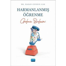 Nobel Akademik Yayıncılık - Harmanlaşmış Öğrenme Güçlerin Birleşimi