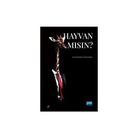 Nobel Akademik Yayıncılık - Hayvan mısın?