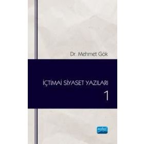 Nobel Akademik Yayıncılık İçtimai Siyaset Yazıları 1 Mehmet Gök
