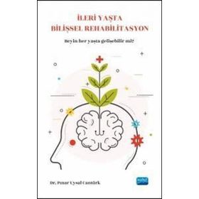 Nobel Akademik Yayıncılık - İleri Yaşta Bilişsel Rehabilitasyon