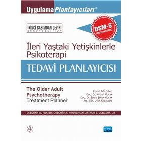 Nobel Akademik Yayıncılık - İleri Yaştaki Yetişkinlerle Psikoterapi Tedavi Planlayıcısı - The Older Adult Psychotherapy Treatment Planner