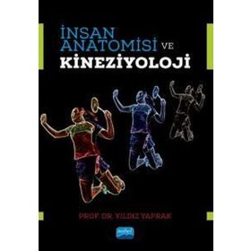 Nobel Akademik Yayıncılık - İnsan Anatomisi ve Kineziyoloji