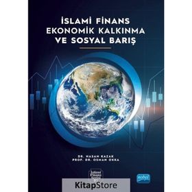 Nobel Akademik Yayıncılık - İslami Finans Ekonomik Kalkınma ve Sosyal Barış