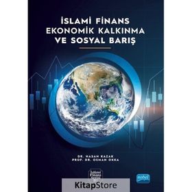 Nobel Akademik Yayıncılık - İslami Finans Ekonomik Kalkınma ve Sosyal Barış