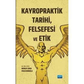 Nobel Akademik Yayıncılık Kayropraktik Tarihi Felsefesi ve Etik