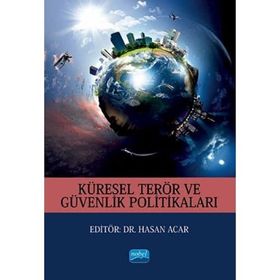 Nobel Akademik Yayıncılık Küresel Terör ve Güvenlik Politikaları