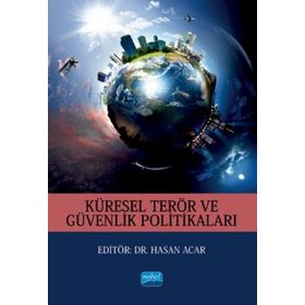 Nobel Akademik Yayıncılık Küresel Terör ve Güvenlik Politikaları