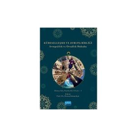 Nobel Akademik Yayıncılık - Küreselleşme ve Avrupa Birliği Avrupalılık ve Ortaklık Hukuku