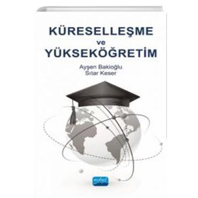 Nobel Akademik Yayıncılık Küreselleşme ve Yükseköğretim