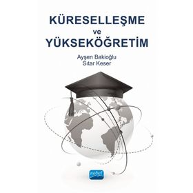 Nobel Akademik Yayıncılık Küreselleşme ve Yükseköğretim