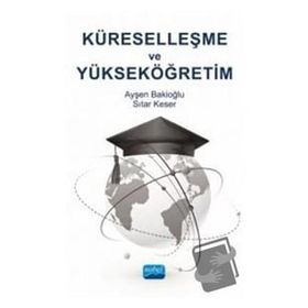 Nobel Akademik Yayıncılık Küreselleşme ve Yükseköğretim
