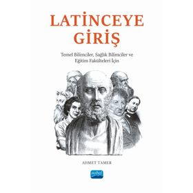Nobel Akademik Yayıncılık - Latinceye Giriş Temel Bilimciler Sağlık Bilimciler ve Eğitim Fakülteleri İçin