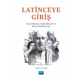 Nobel Akademik Yayıncılık - Latinceye Giriş Temel Bilimciler Sağlık Bilimciler ve Eğitim Fakülteleri İçin