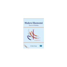 Nobel Akademik Yayıncılık - Makro Ekonomi - Teori ve Politika