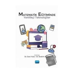 Nobel Akademik Yayıncılık Matematik Eğitiminde Yenilikçi Teknolojiler