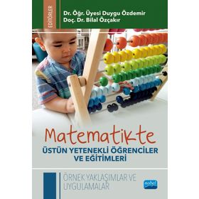 Nobel Akademik Yayıncılık - Matematikte Üstün Yetenekli Öğrenciler ve Eğitimleri