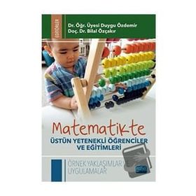 Nobel Akademik Yayıncılık - Matematikte Üstün Yetenekli Öğrenciler ve Eğitimleri
