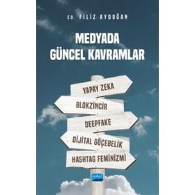 Nobel Akademik Yayıncılık - Medyada Güncel Kavramlar