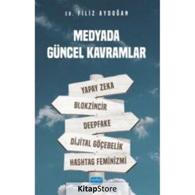 Nobel Akademik Yayıncılık - Medyada Güncel Kavramlar