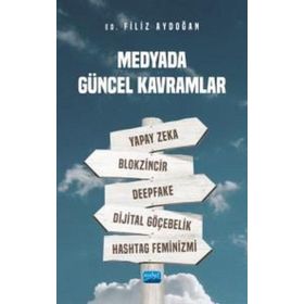 Nobel Akademik Yayıncılık - Medyada Güncel Kavramlar