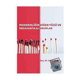 Nobel Akademik Yayıncılık - Modernliğin Diğer Yüzü ve Dezavantajlı Gruplar
