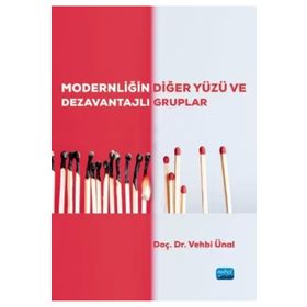 Nobel Akademik Yayıncılık - Modernliğin Diğer Yüzü ve Dezavantajlı Gruplar