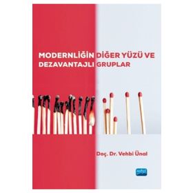 Nobel Akademik Yayıncılık - Modernliğin Diğer Yüzü ve Dezavantajlı Gruplar