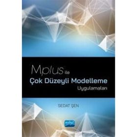 Nobel Akademik Yayıncılık Mplus ile Çok Düzeyli Modelleme Uygulamaları