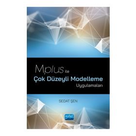 Nobel Akademik Yayıncılık Mplus ile Çok Düzeyli Modelleme Uygulamaları