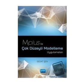 Nobel Akademik Yayıncılık Mplus ile Çok Düzeyli Modelleme Uygulamaları