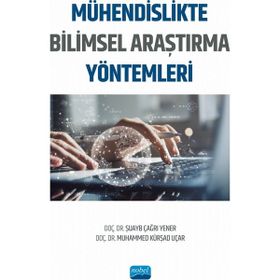 Nobel Akademik Yayıncılık - Mühendislikte Bilimsel Araştırma Yöntemleri
