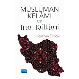 Nobel Akademik Yayıncılık Müslüman Kelamı ve İran Kültürü