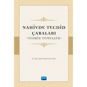 Nobel Akademik Yayıncılık - Nahivde Tecdid Çabaları Teorik Temeller