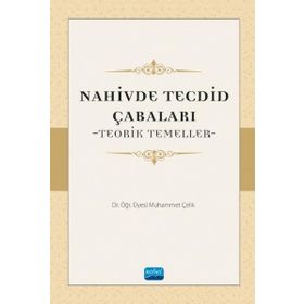 Nobel Akademik Yayıncılık - Nahivde Tecdid Çabaları Teorik Temeller