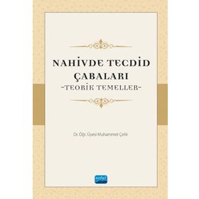 Nobel Akademik Yayıncılık - Nahivde Tecdid Çabaları Teorik Temeller